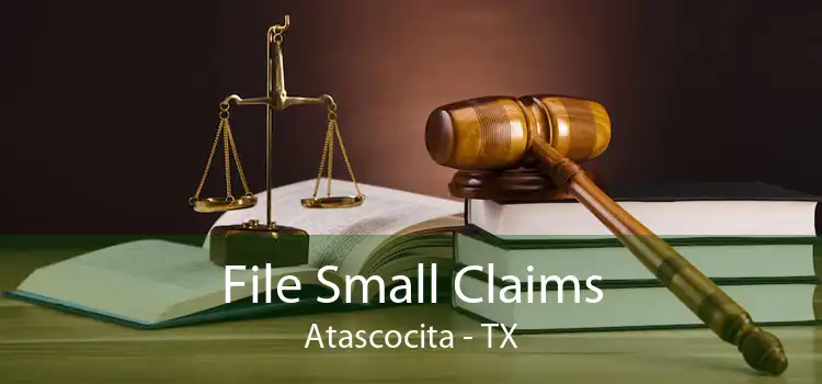 File Small Claims Atascocita - TX