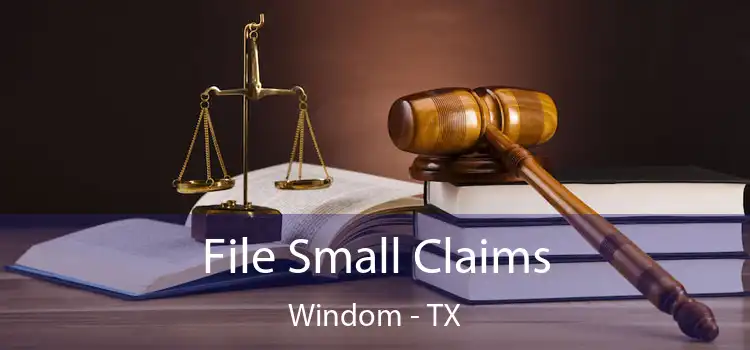  File Small Claims Windom - TX