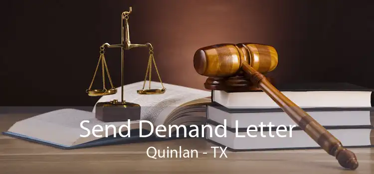 Send Demand Letter Quinlan - TX