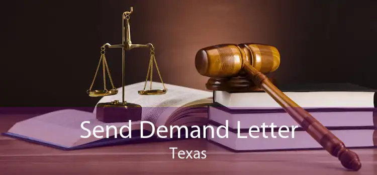 Send Demand Letter Texas