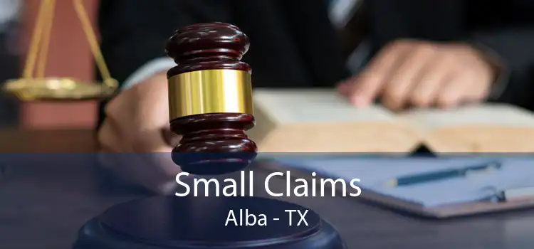 Small Claims Alba - TX