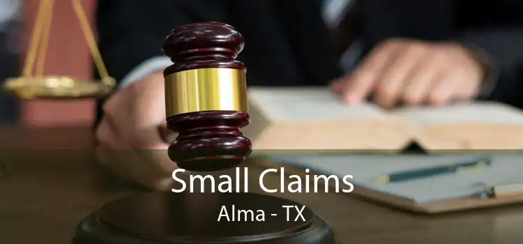 Small Claims Alma - TX