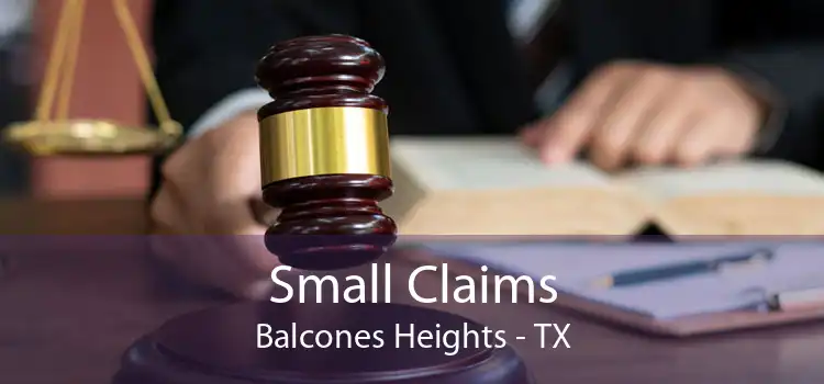 Small Claims Balcones Heights - TX