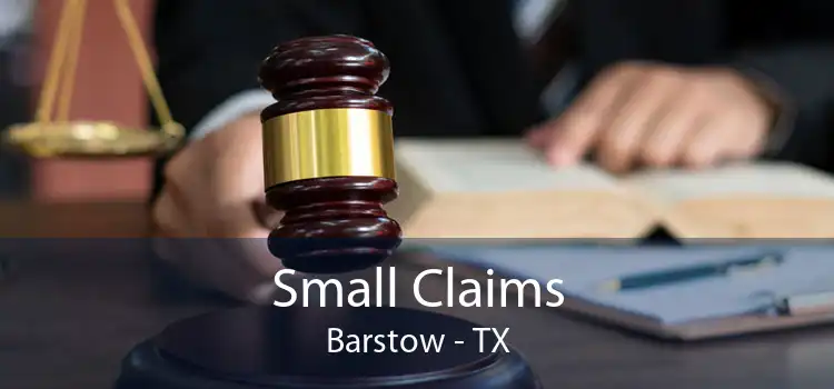 Small Claims Barstow - TX