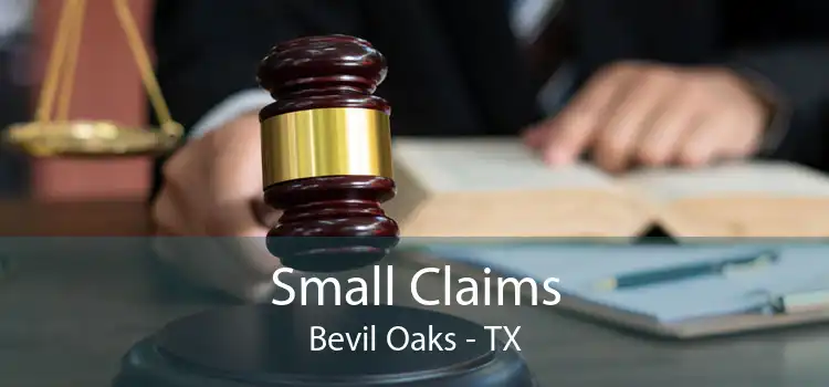 Small Claims Bevil Oaks - TX