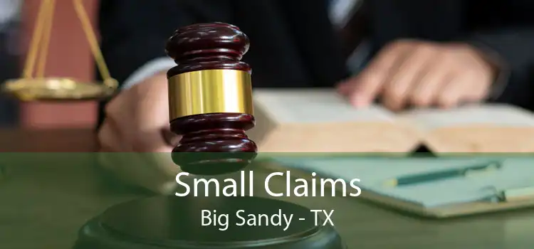 Small Claims Big Sandy - TX