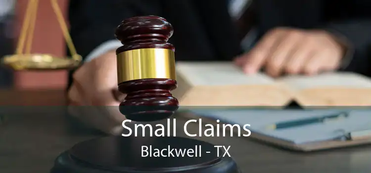 Small Claims Blackwell - TX