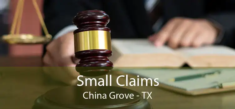 Small Claims China Grove - TX