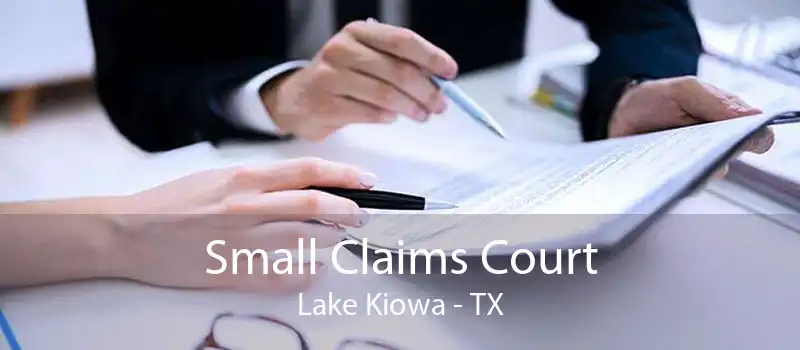 Small Claims Court Lake Kiowa - TX