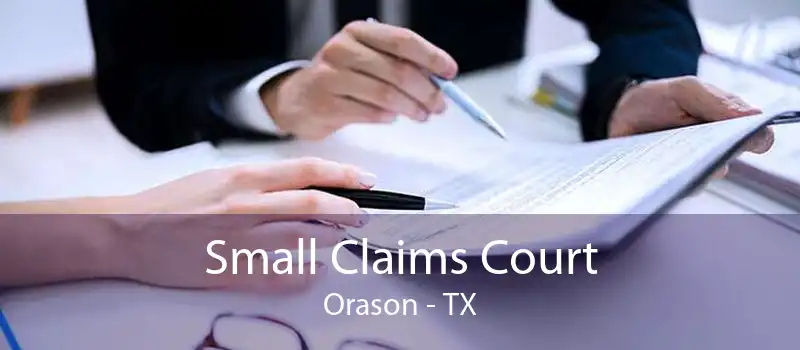 Small Claims Court Orason - TX