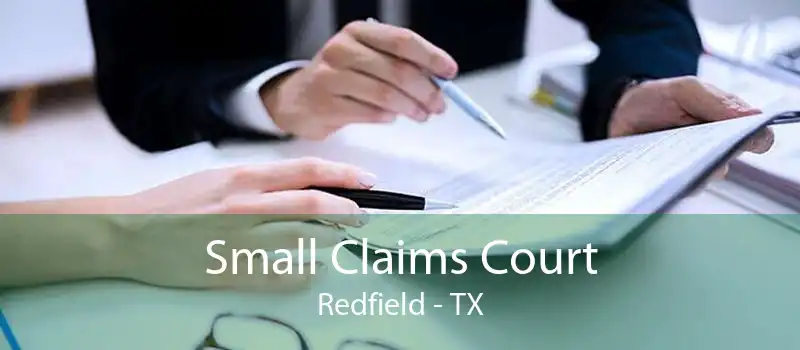 Small Claims Court Redfield - TX