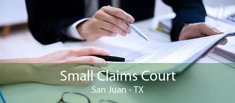 Small Claims Court San Juan - TX