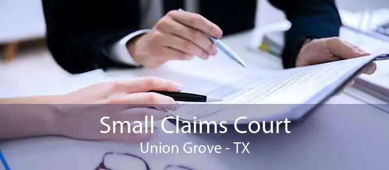 Small Claims Court Union Grove - TX
