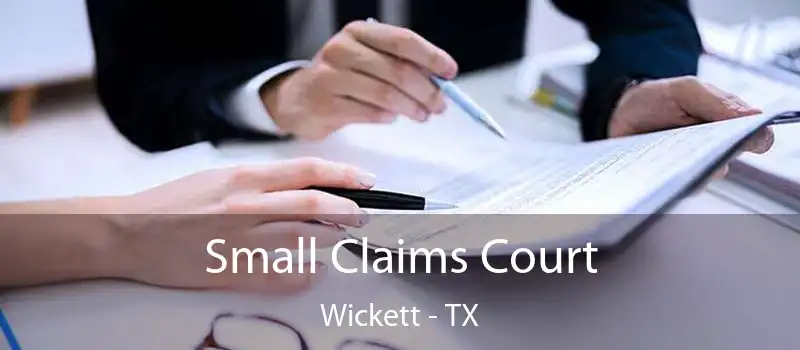  Small Claims Court Wickett - TX