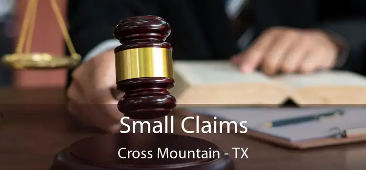  Small Claims Cross Mountain - TX