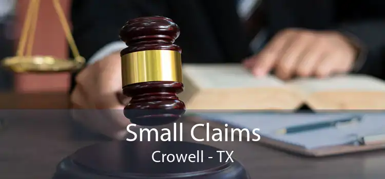 Small Claims Crowell - TX