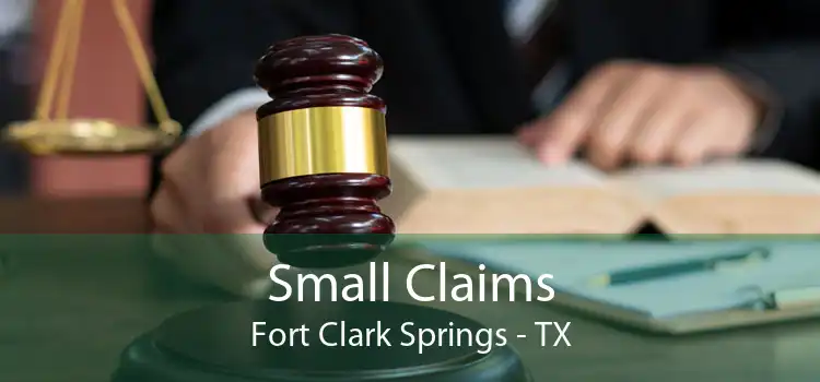 Small Claims Fort Clark Springs - TX