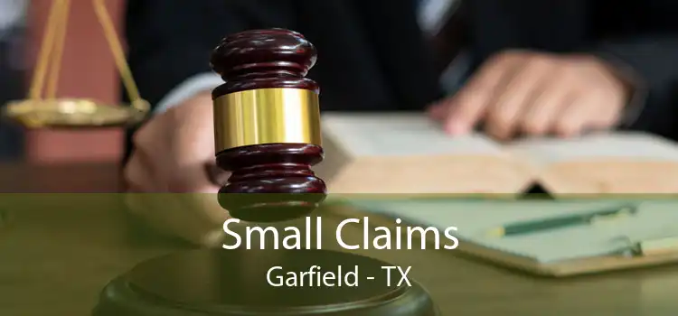 Small Claims Garfield - TX