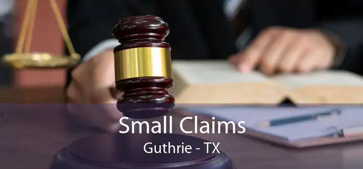 Small Claims Guthrie - TX
