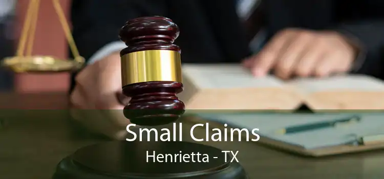 Small Claims Henrietta - TX
