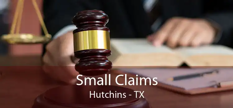Small Claims Hutchins - TX