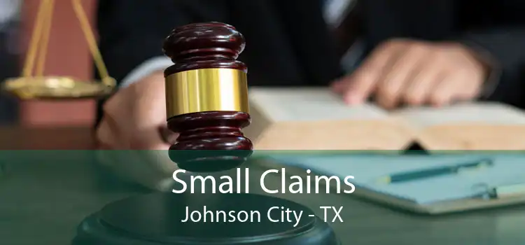 Small Claims Johnson City - TX
