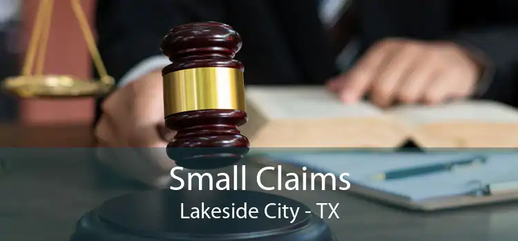 Small Claims Lakeside City - TX