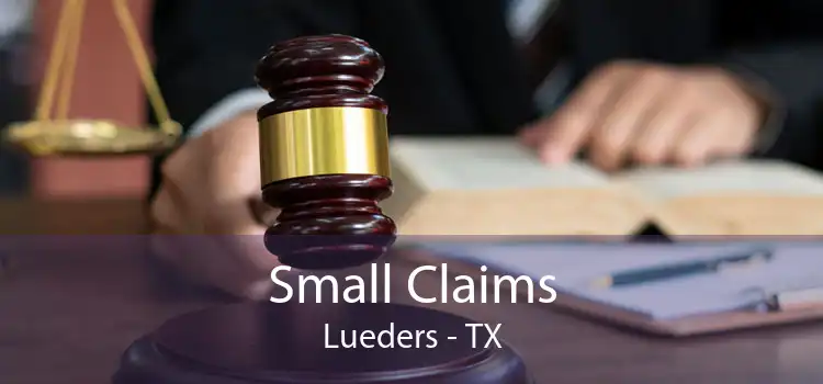Small Claims Lueders - TX