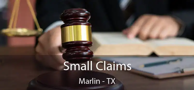 Small Claims Marlin - TX