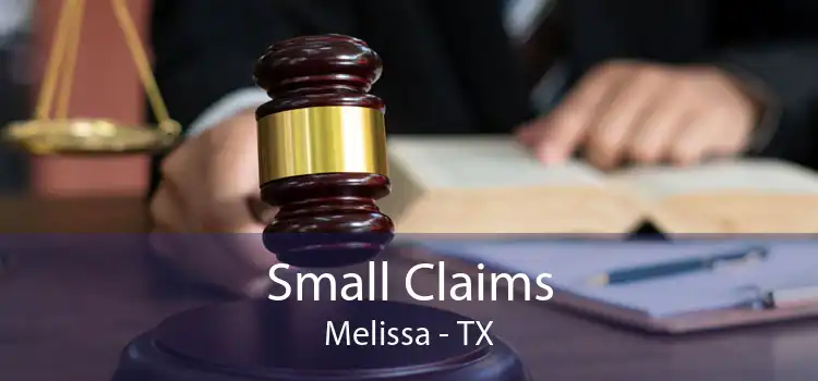 Small Claims Melissa - TX