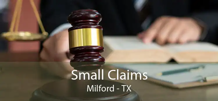Small Claims Milford - TX