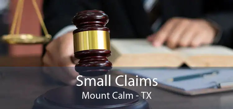Small Claims Mount Calm - TX