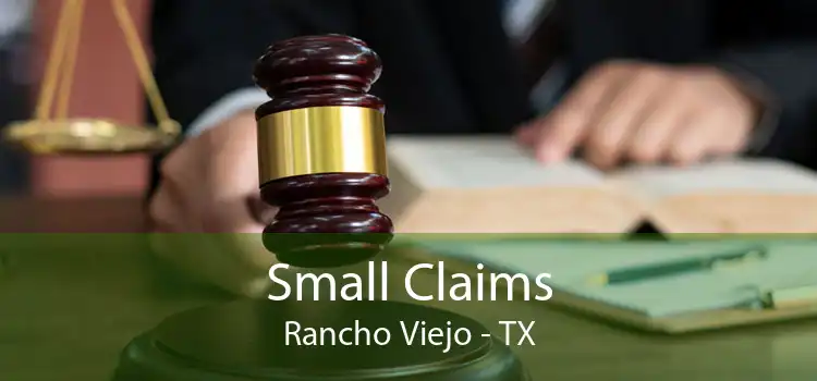 Small Claims Rancho Viejo - TX