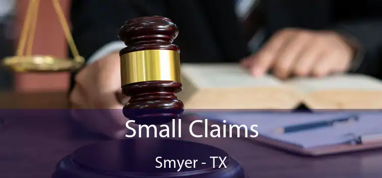  Small Claims Smyer - TX