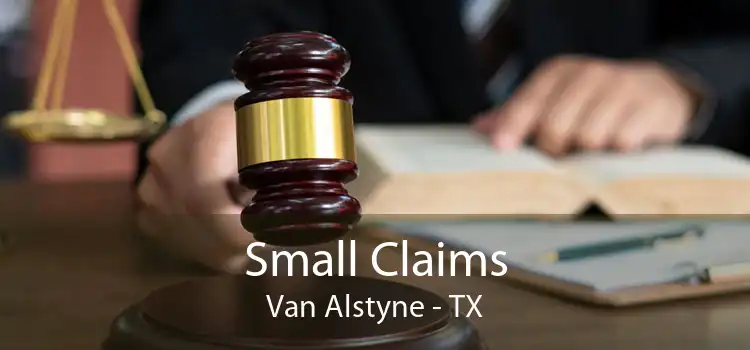 Small Claims Van Alstyne - TX